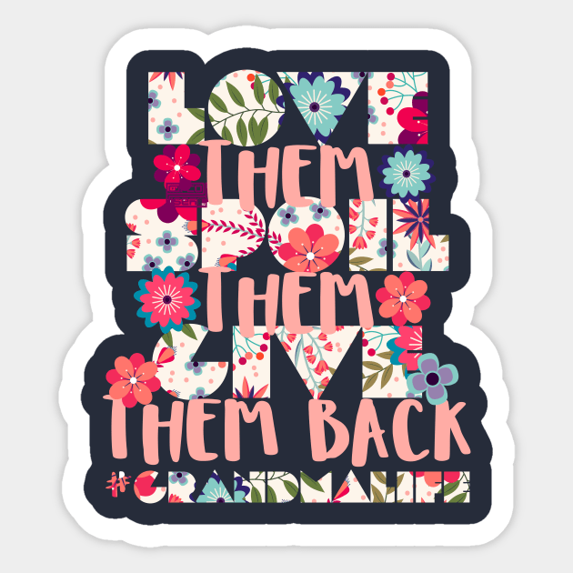 Funny Love Spoil Give Back #GrandmaLife Grandmother Sticker by porcodiseno